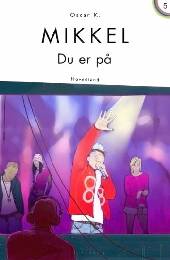 Mikkel_-_du_er_paa.jpg