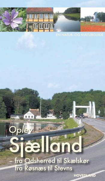 Oplev_Sjaelland_-_fra_Odsherred_til_Skaelskoer_og_fra_Roesnaes_til_Stevns